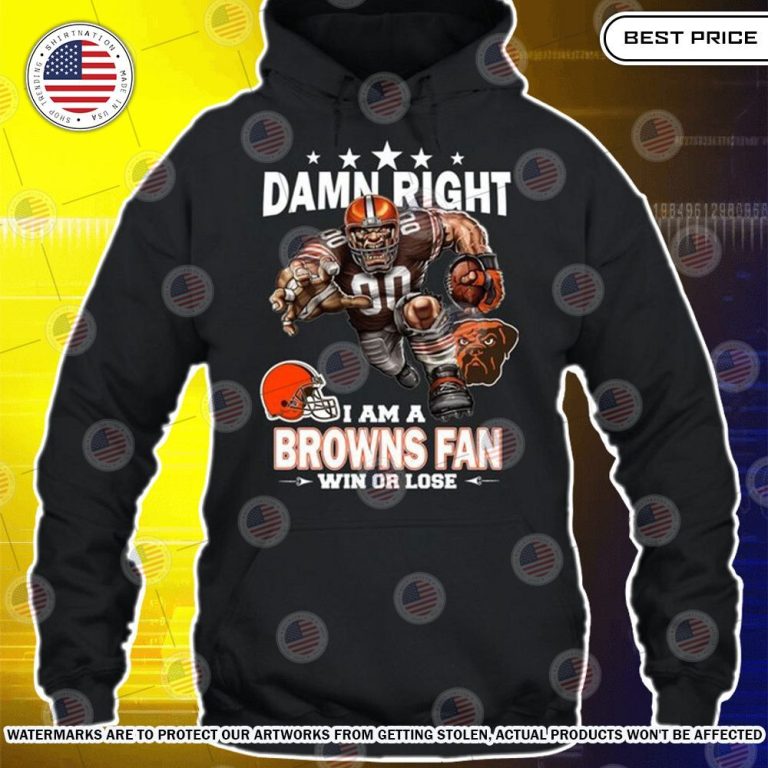 damn right i am a cleveland browns fan win or lose shirt 3 102.jpg