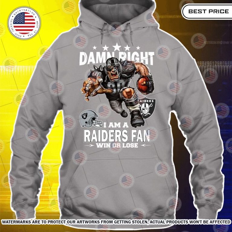 Damn Right I am A Las Vegas Raiders Fan Win or lose Shirt Natural and awesome