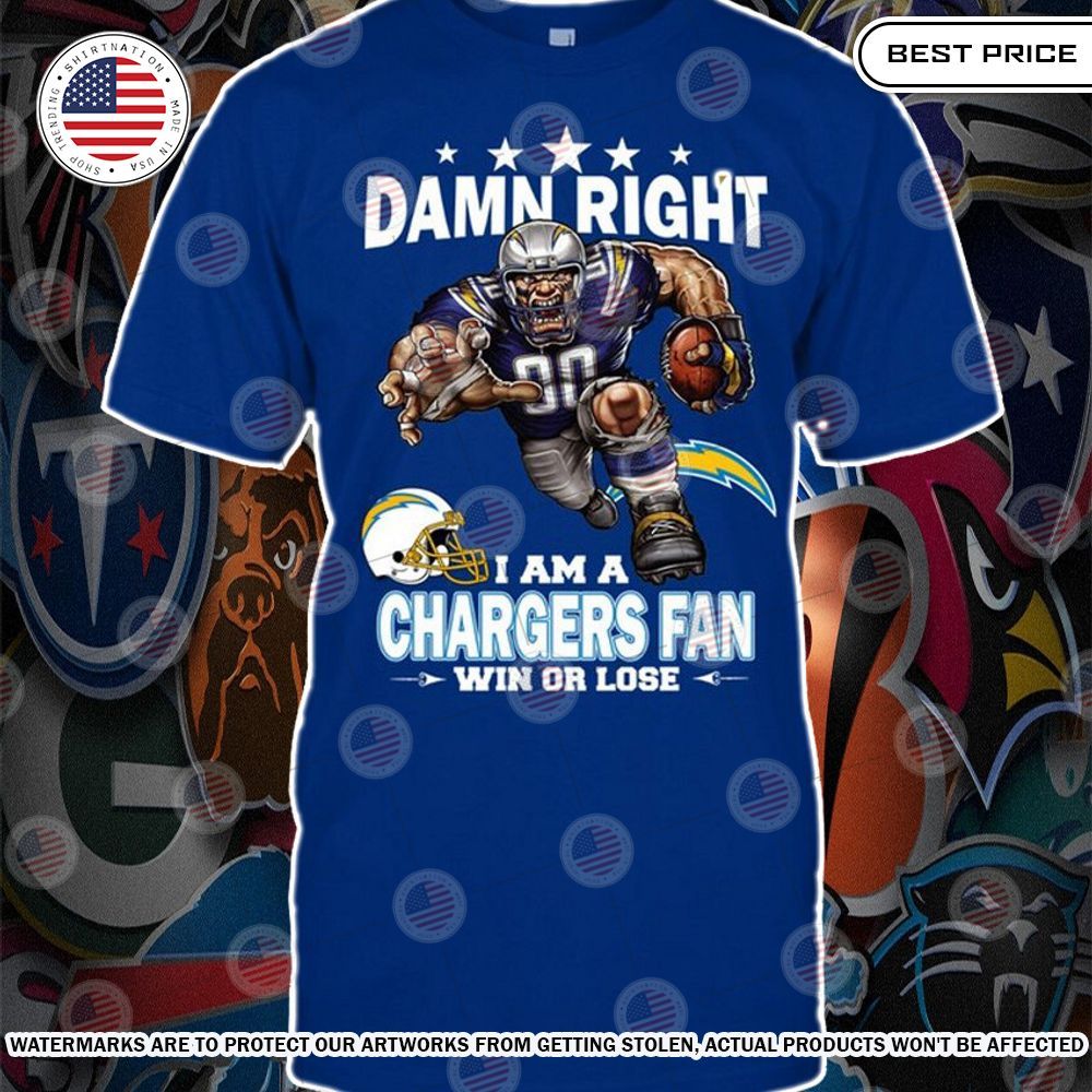 damn right i am a los angeles chargers fan win or lose shirt 1 659.jpg