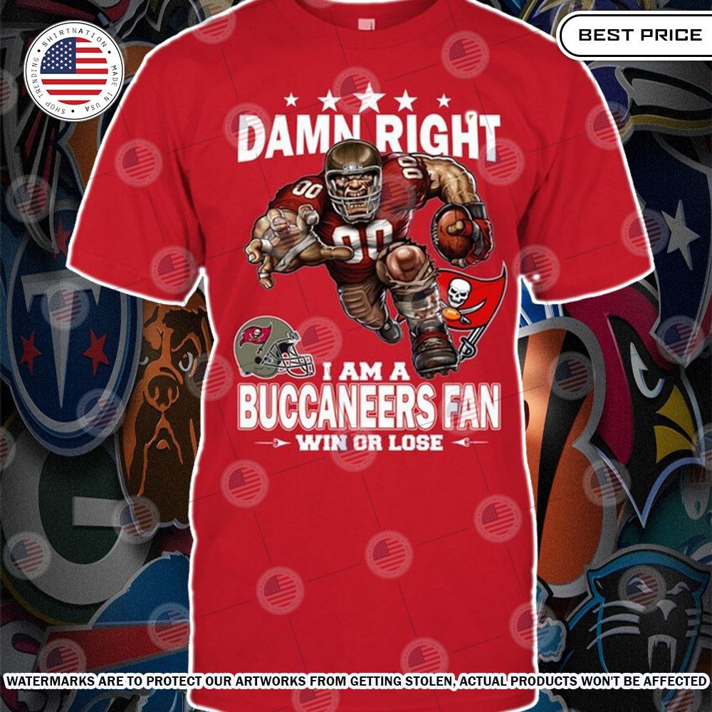 damn right i am a tampa bay buccaneers fan win or lose shirt 1 502.jpg