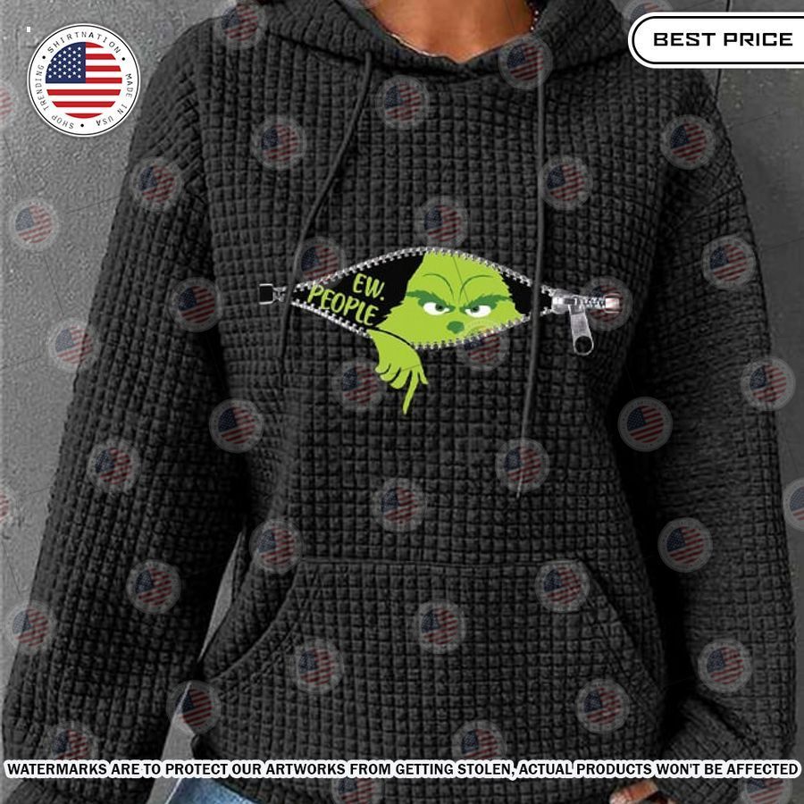 Ew People Grinch Hoodie How did you learn to click so well