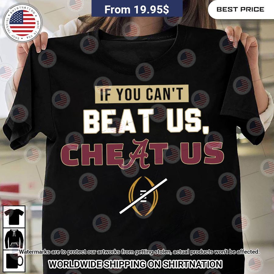If you can't beat us, cheat us Alabama Crimson Tide Shirt Wow, cute pie