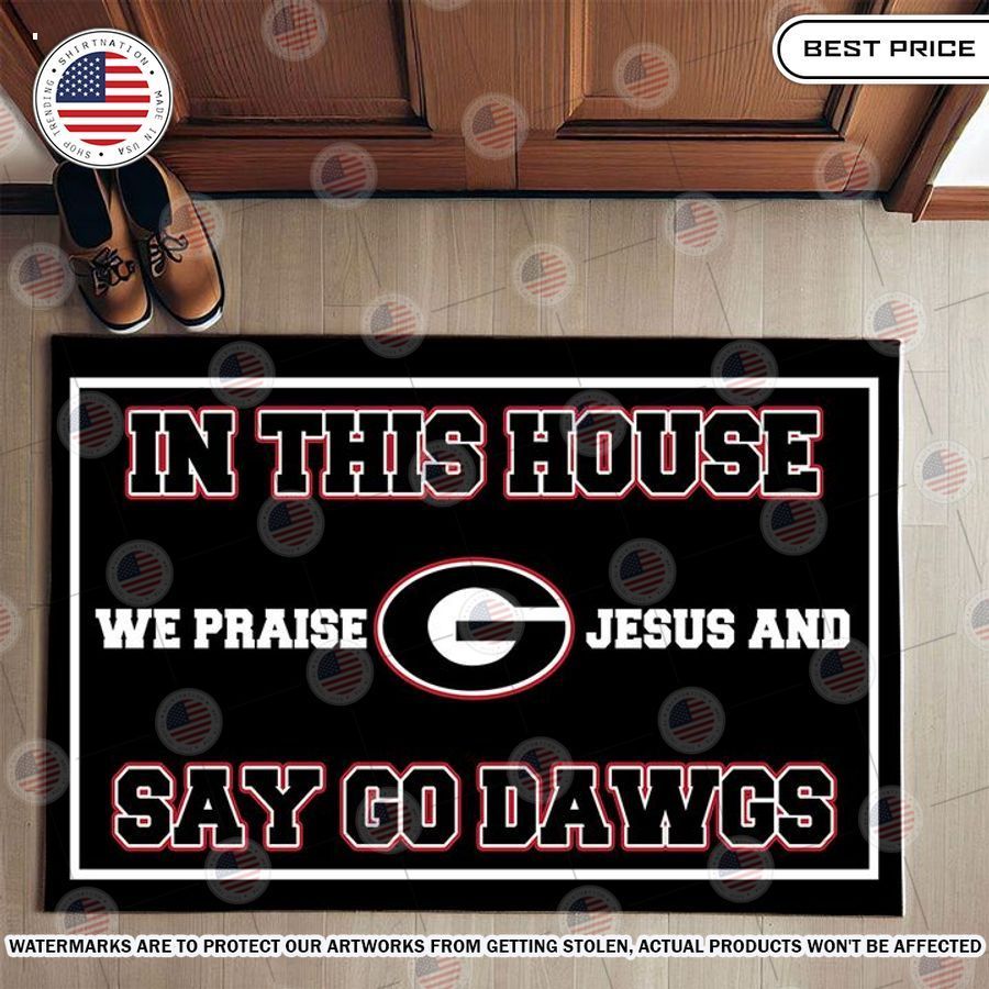 In This House We Praise Jesus and Say Go Dawgs Doormat Loving click