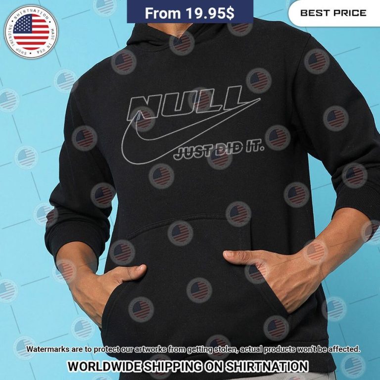 NULL Just Did It Shirt You look handsome bro