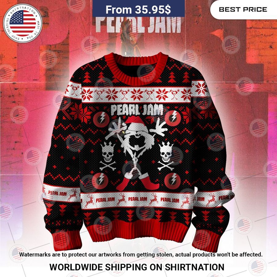 Pearl Jam Ugly Christmas Sweater Hey! You look amazing dear