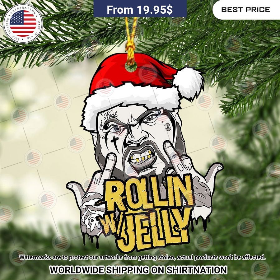 Rollin W Jelly Christmas Ornament You are getting me envious with your look