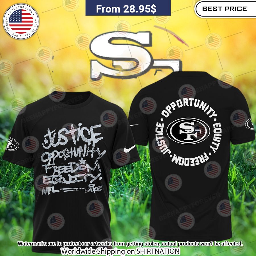 San Francisco 49ers Justice Opportunity Equity Freedom Shirt Wow, cute pie