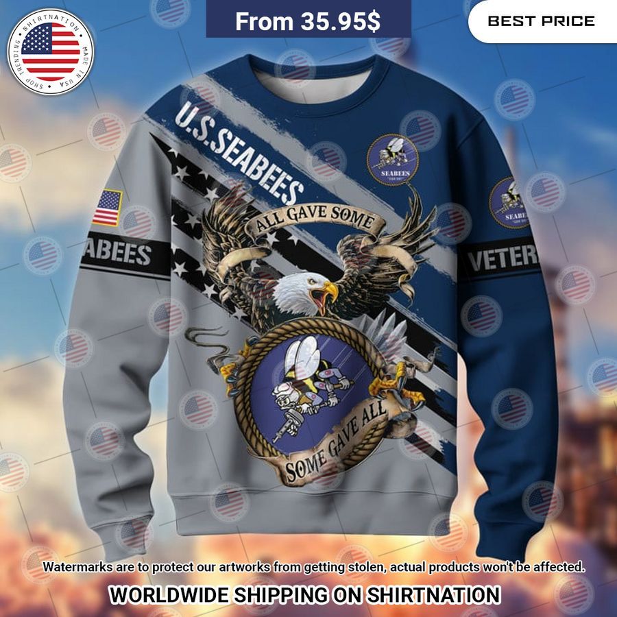US Seabees All Gave Some Some Gave All Sweatshirt My friends!