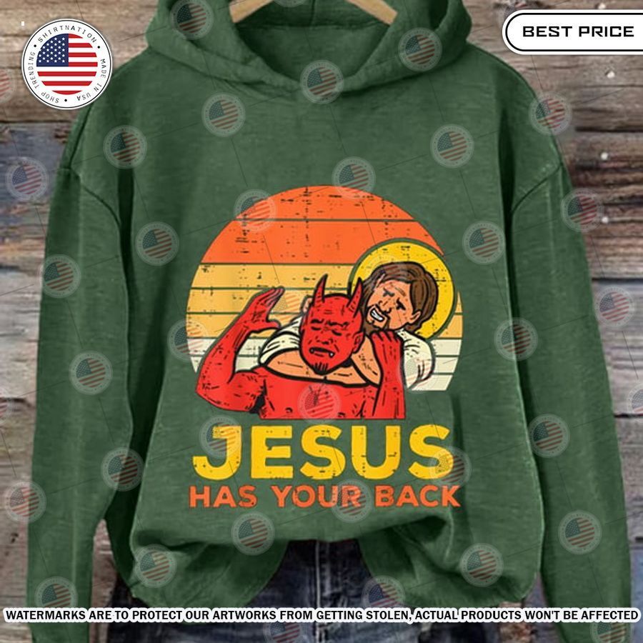 Jesus Has Your Back Hoodie Handsome as usual
