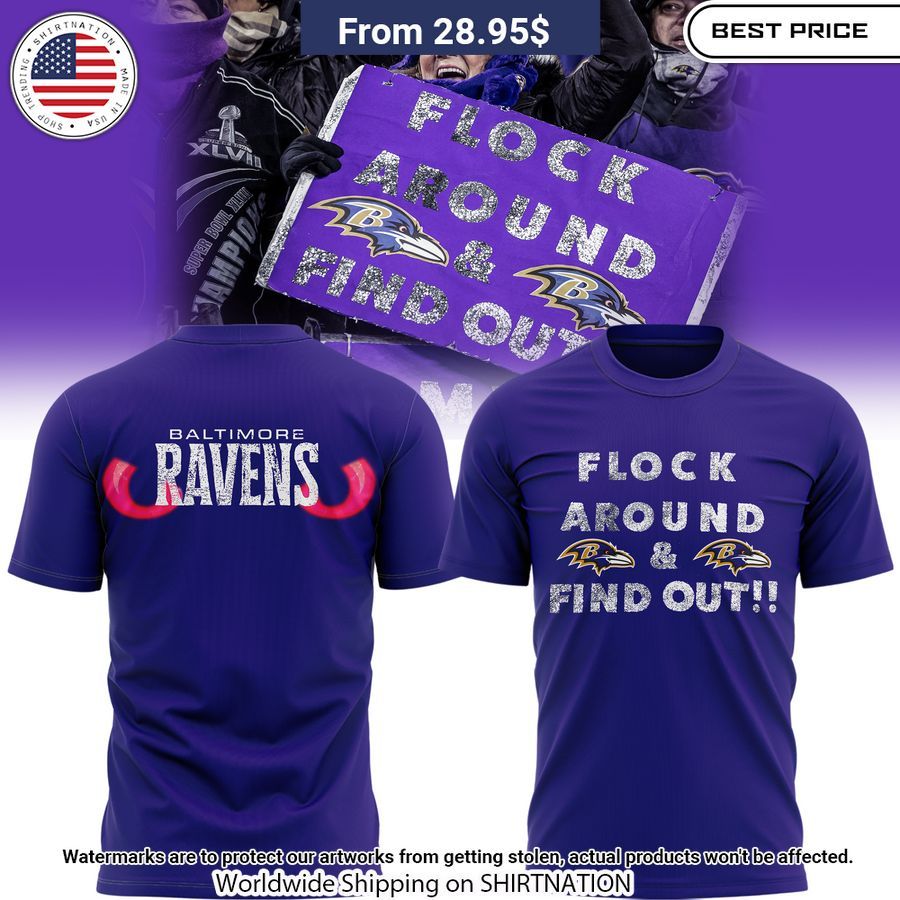 Baltimore Ravens Flock Around and Find Out Shirt You look different and cute