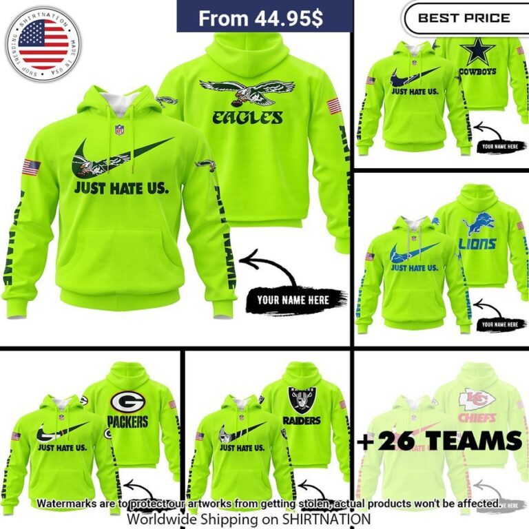 Custom NFL Teams NIKE Just Hate Us Green Hoodie You look lazy