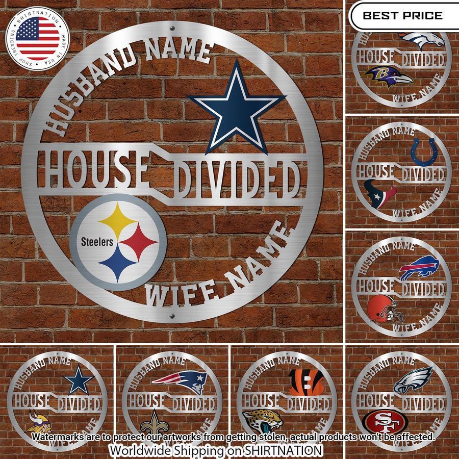 House Divided Custom NFL team Metal Sign You guys complement each other