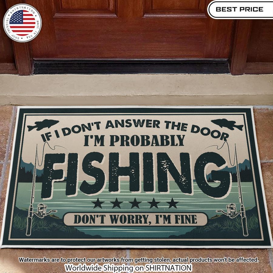 if i dont answer the door i probably fishing doormat 1