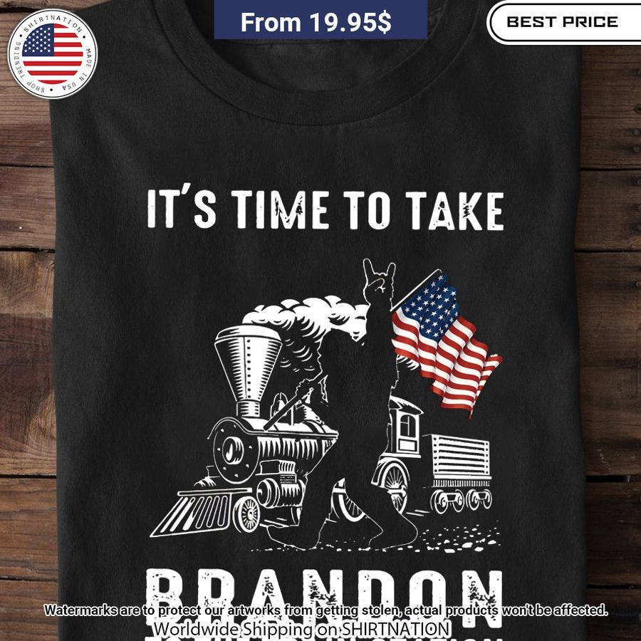 its time to take brandon to the train station bigfoot shirt 1 927.jpg