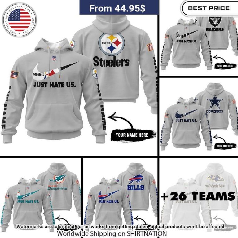 Just Hate Us Custom NFL teams name Grey Hoodie You look so healthy and fit