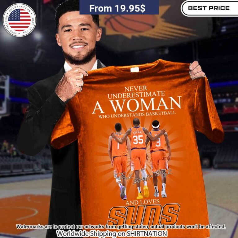 never underestimate a woman loves phoenix suns devin booker shirt 1 565.jpg