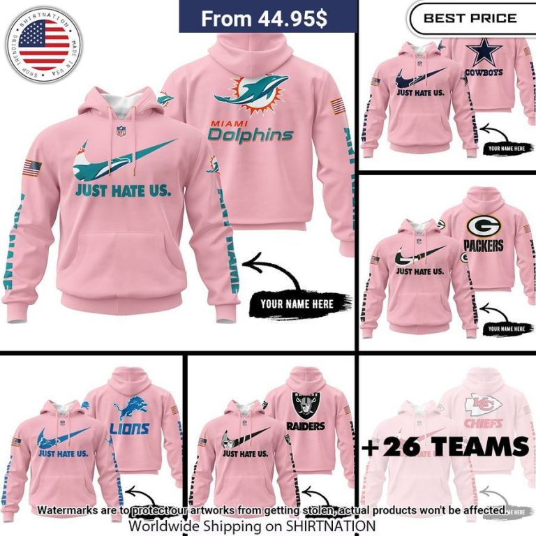 NIKE Just Hate Us Custom NFL teams Pink Hoodie Good look mam