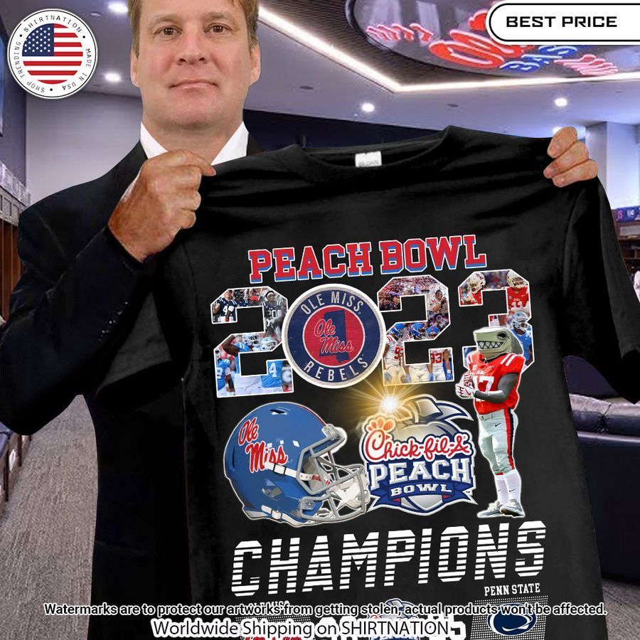 Ole Miss Rebels Peach Bowl Champions Shirt Oh my God you have put on so much!