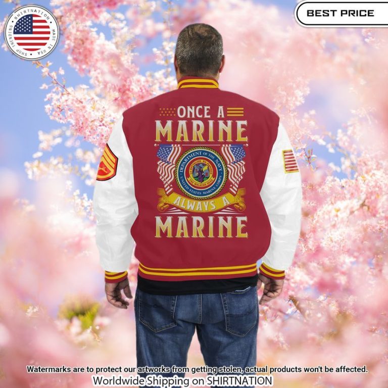 Once a Marine Always a Marine baseball Jacket This is your best picture man