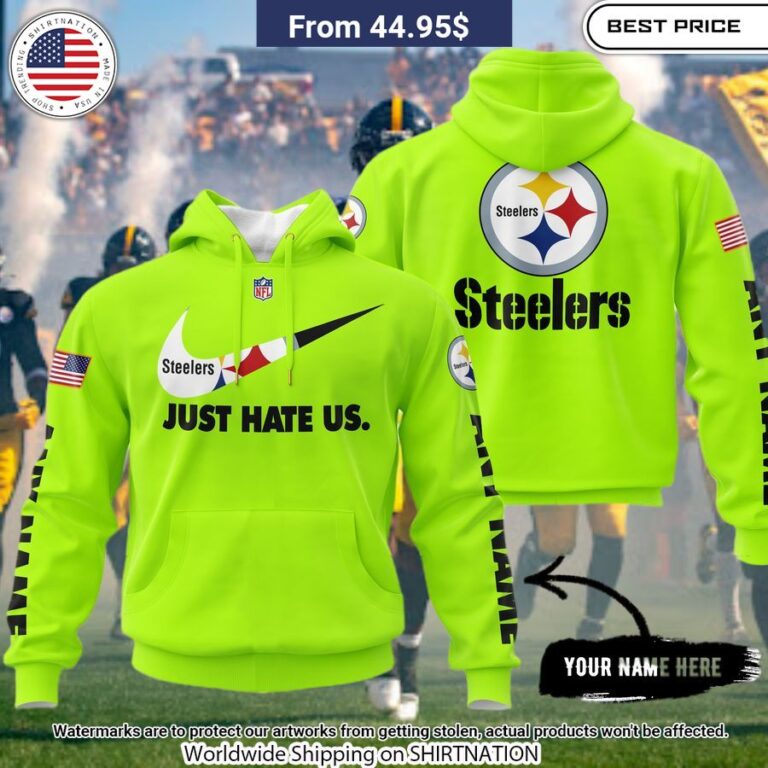 Pittsburgh Steelers NIKE Just Hate Us Custom Hoodie Cuteness overloaded