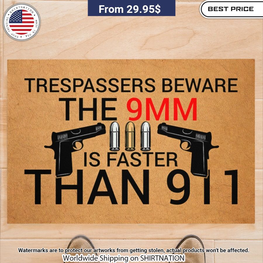 trespassers beware the 9mm is faster than 911 doormat 1 563.jpg