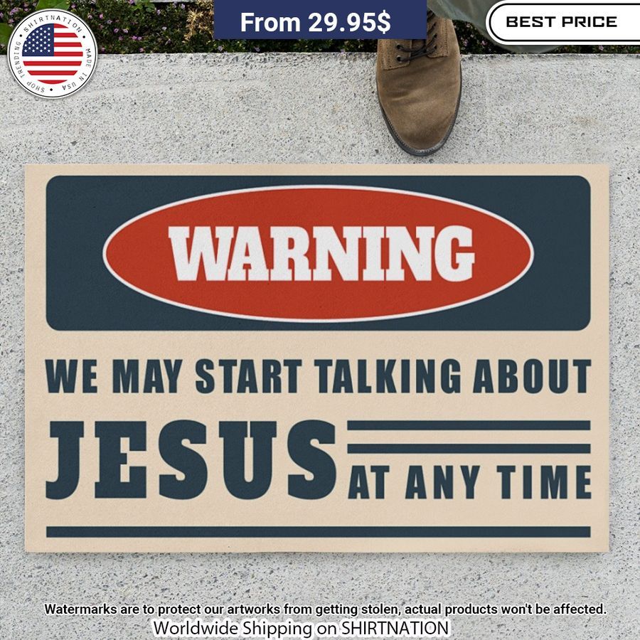 warning we may start talking about jesus doormat 1 110.jpg