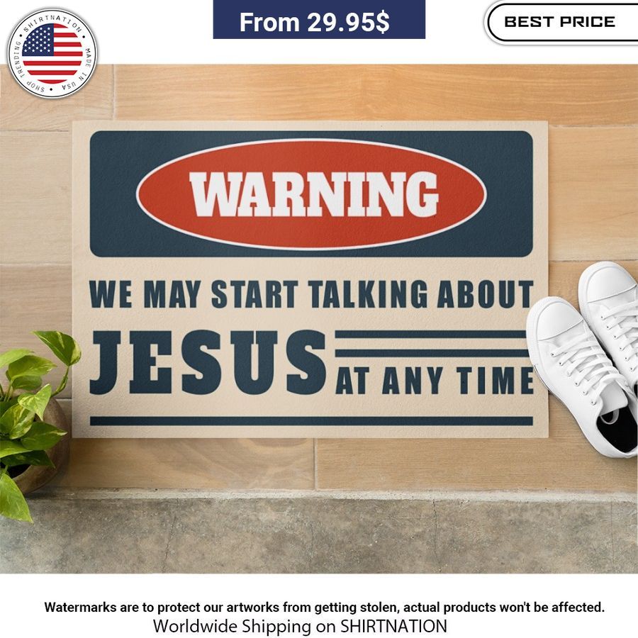 warning we may start talking about jesus doormat 2 39.jpg