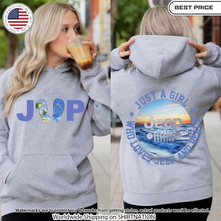 Just A Girl Who Loves Jeep and Beach Hoodie Amazing Pic