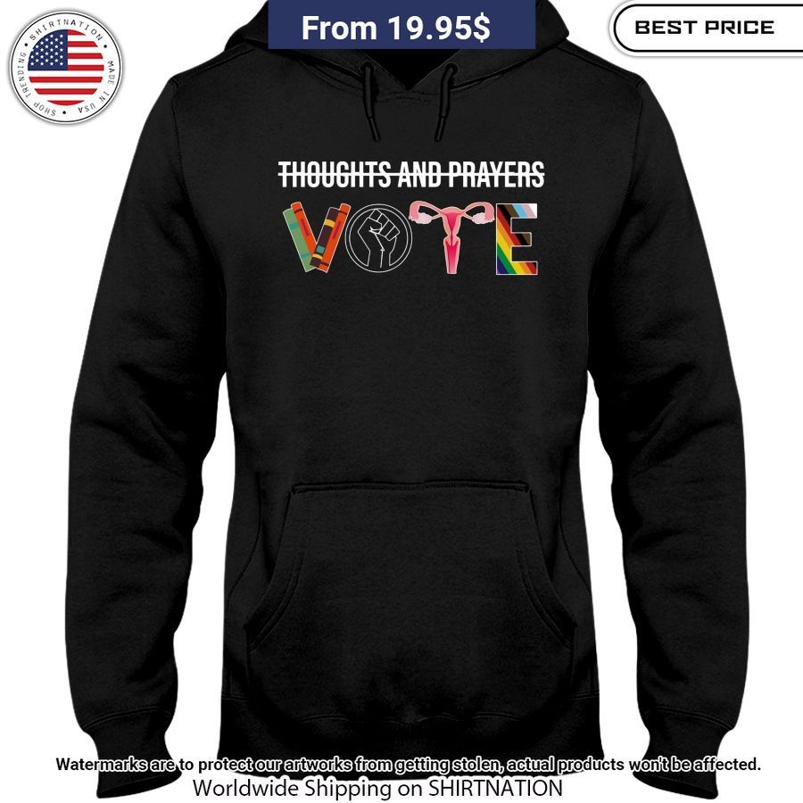 Thoughts And Prayers Change Nothing Voting Does Shirt Nice Pic