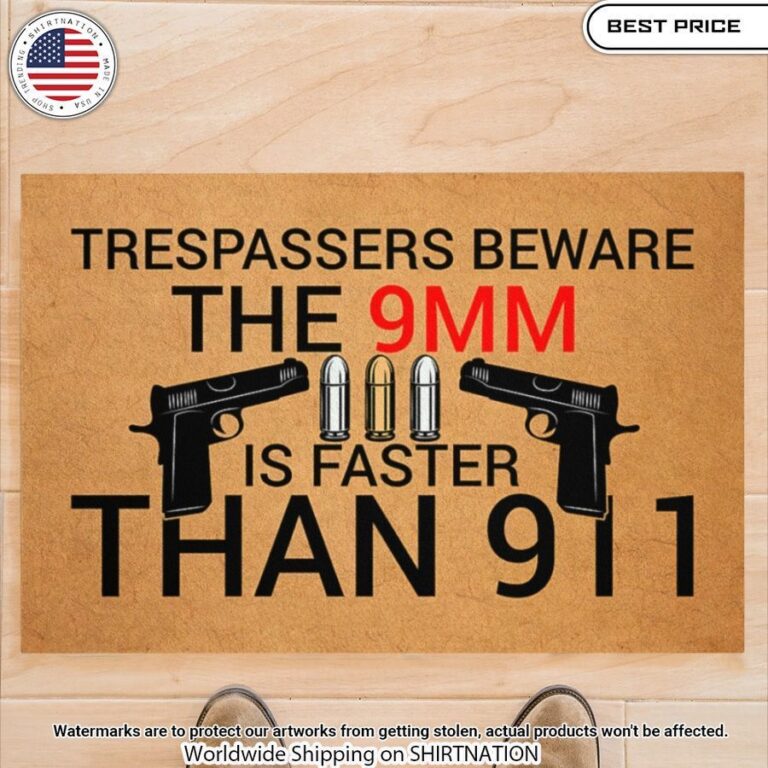 trespassers beware the 9mm is faster than 911 doormat 2