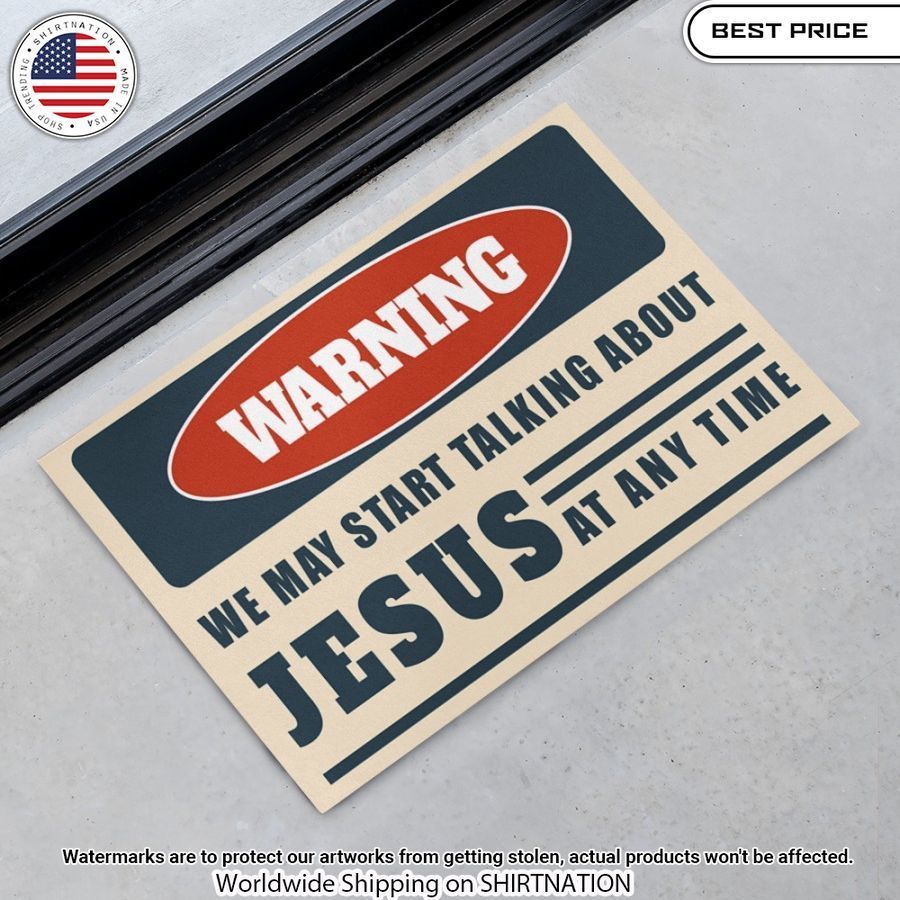 Warning We May Start Talking About Jesus At Any Time Doormat Looking so nice