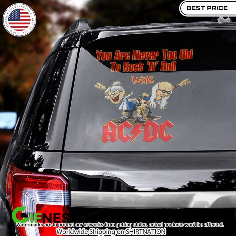 ac dc youre never too old to rock and roll sticker 2