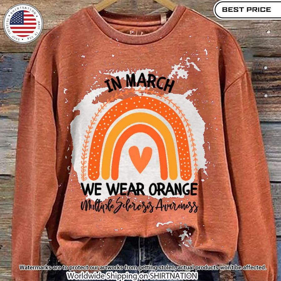 in march we wear orange multiple sclerosis awareness sweater 1