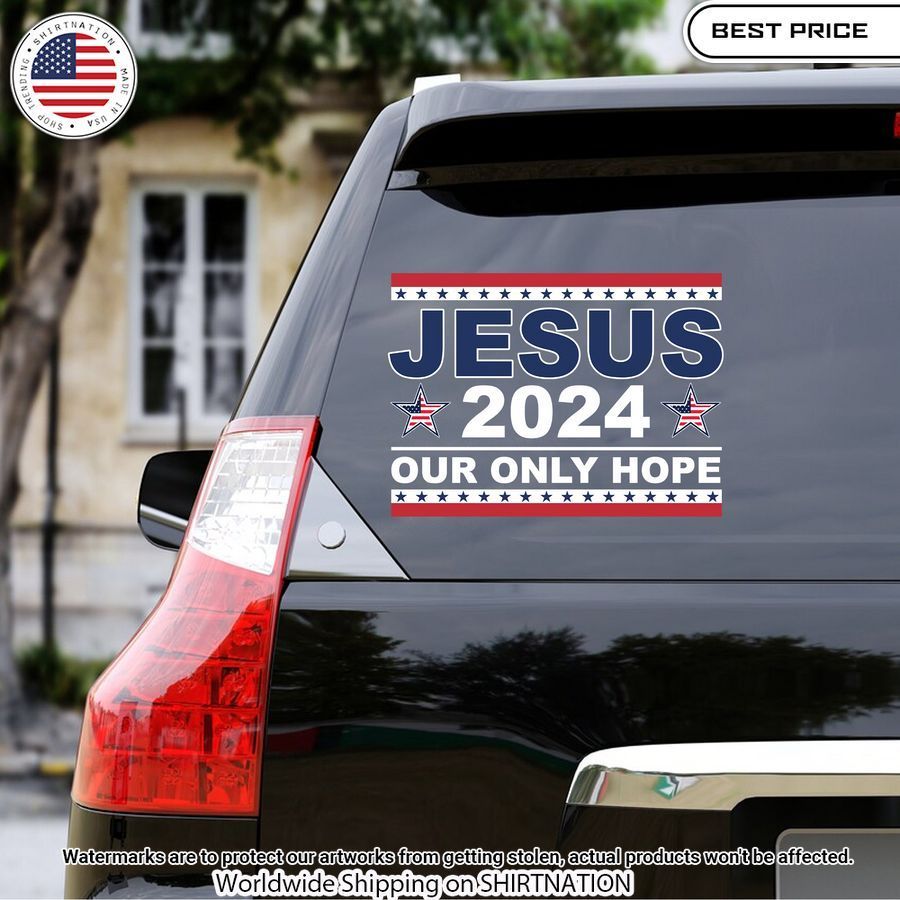 Jesus 2024 Our Only Hope American Car Sticker My friend and partner