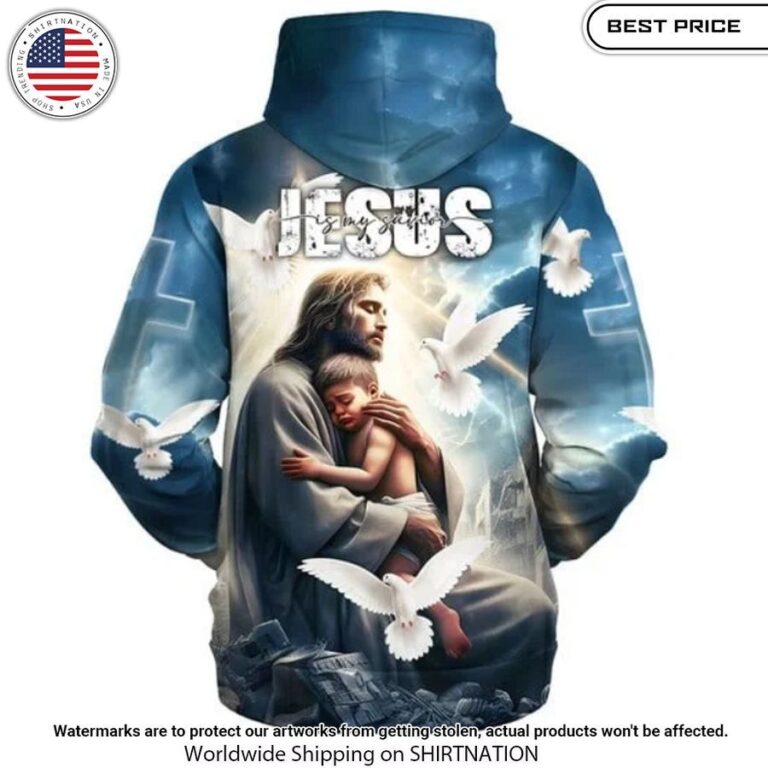 Jesus Is My Savior Hoodie You look different and cute