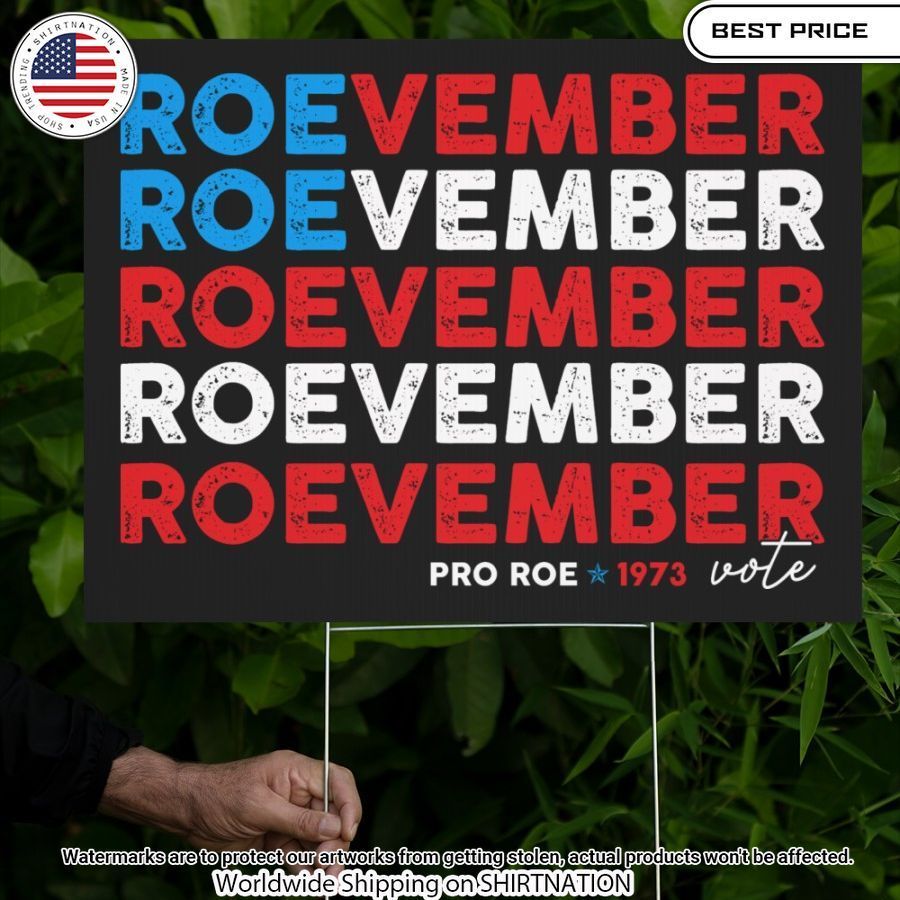 Roevember Pro Roe 1973 Vote Yard Signs Is this your new friend?
