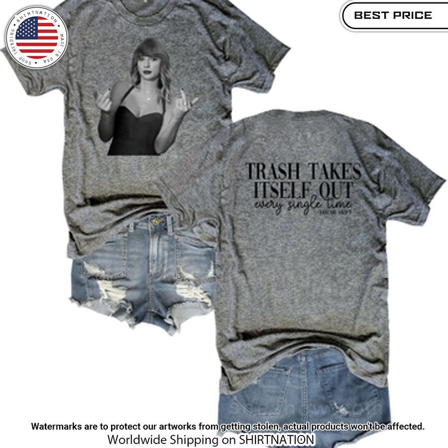 trash takes itself out taylor swift shirt 1