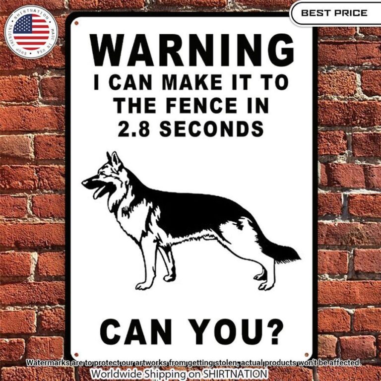 warning sign i can make it to the fence in 2 8 seconds metal sign 2