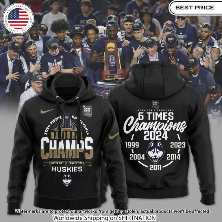 6 Times Champions Husky UConn 2024 NIKE Hoodie You are always best dear