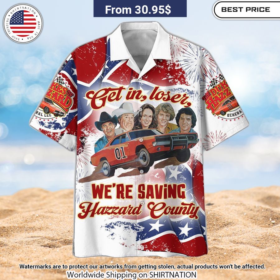 get in loser were saving hazzard county hawaiian shirt 2 562.jpg