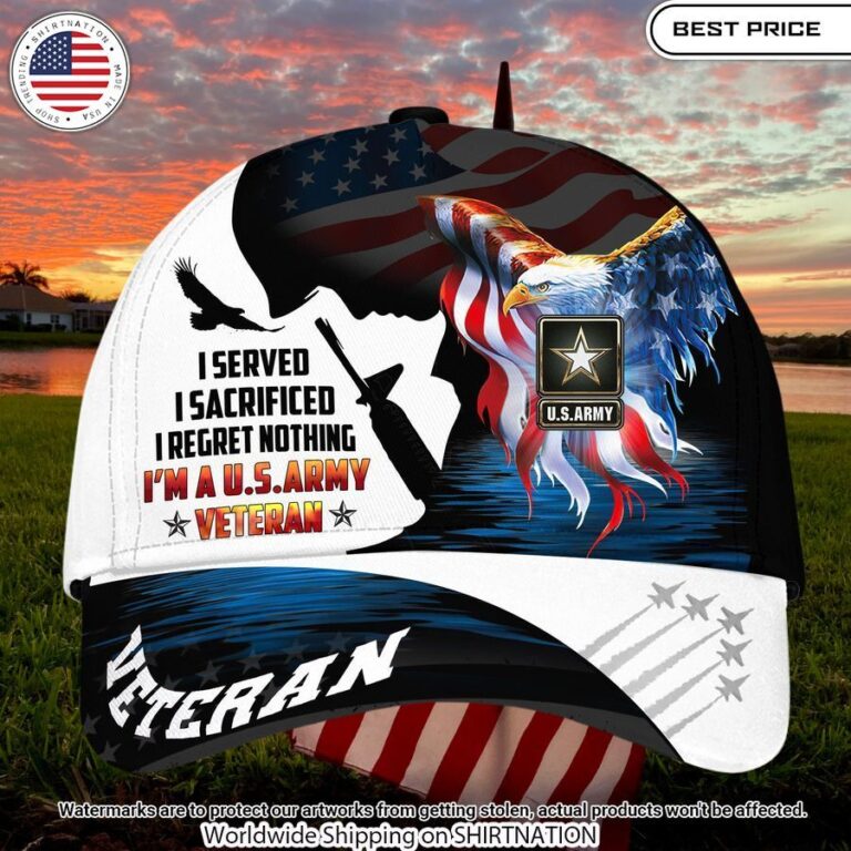 i served i sacrificed i regret nothing i am a us veteran custom service cap 6