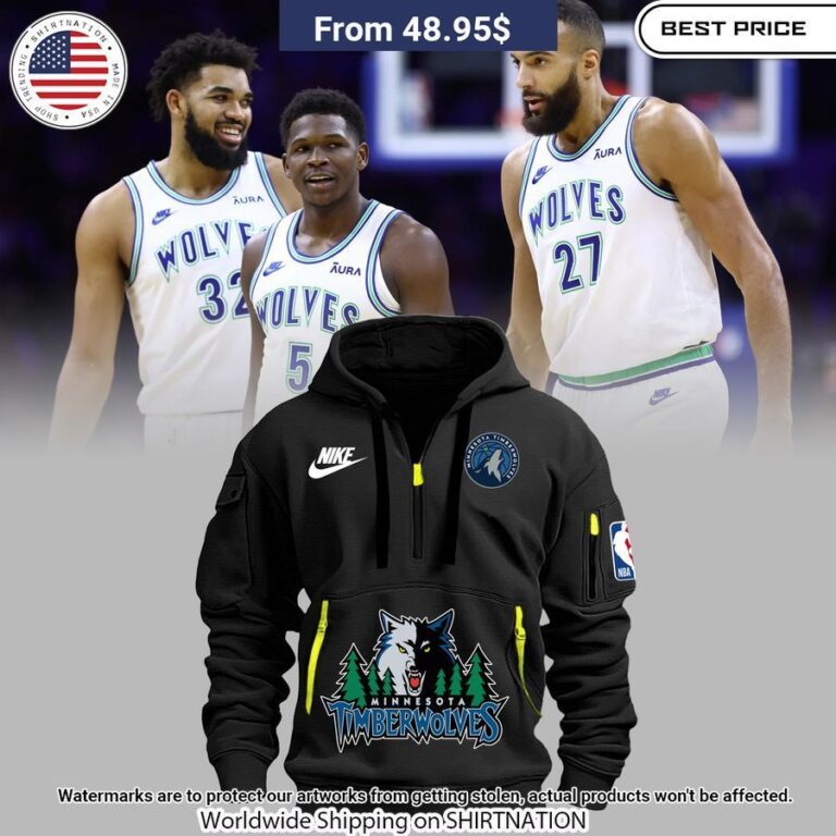 Minnesota Timberwolves Half Zip Heavy Hoodie You Look Fresh In Nature