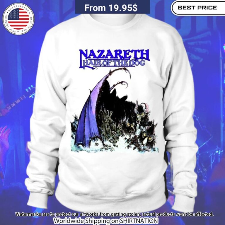 Nazareth Hair Of The Dog Shirt You look handsome bro