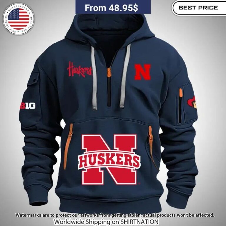 Nebraska Cornhuskers Half Zip Heavy Hoodie You Look Cheerful Dear