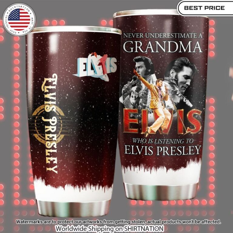 never underestimate a grandma who is listening to elvis presley tumbler 2