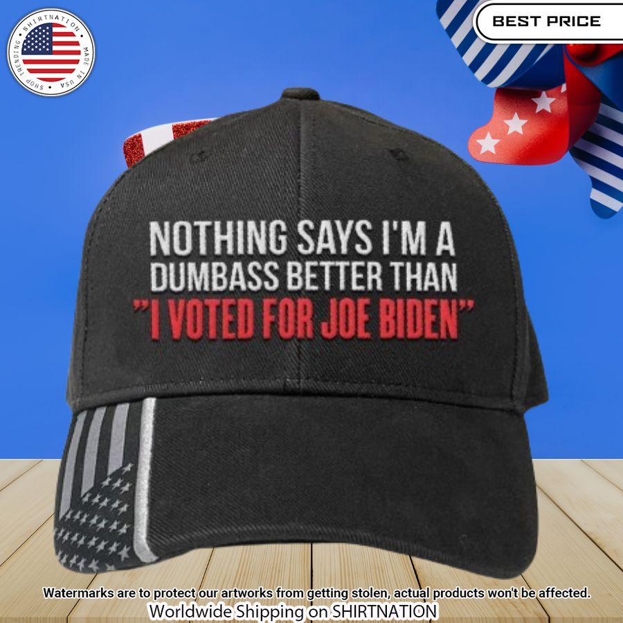 nothing says im a dumbass better than i voted for joe biden cap 1 123