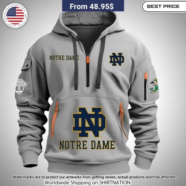 Notre Dame Fighting Irish Half Zip Heavy Hoodie You Are Always Best Dear