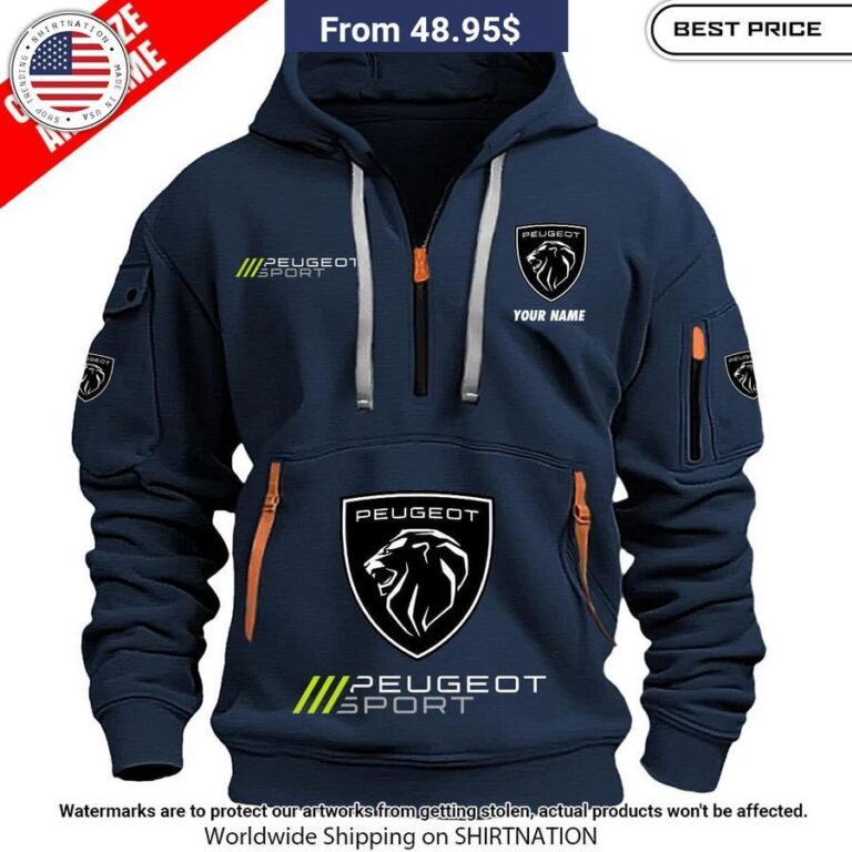 Peugeot Custom Half Zip Heavy Hoodie This Is Your Best Picture Man