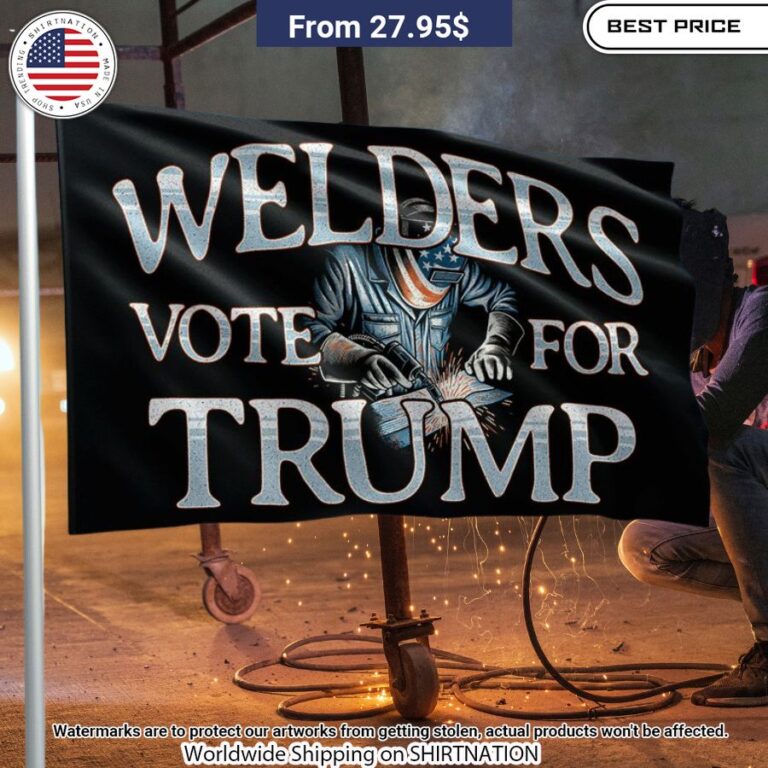 Welders Vote For Trump Flag Which place is this bro?