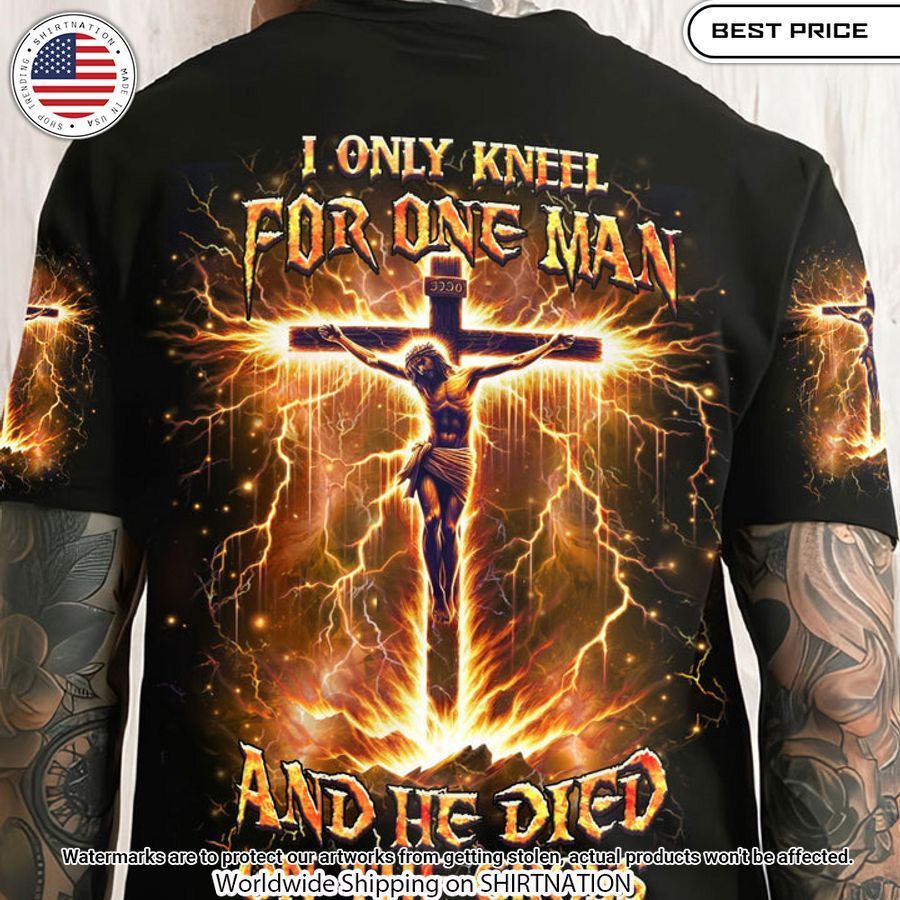 I Only Kneel For One Man Jesus T Shirt Cutting dash
